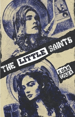 The Little Saints by Evan Tyler