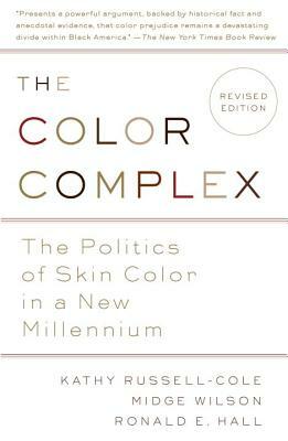 The Color Complex (Revised): The Politics of Skin Color in a New Millennium by Midge Wilson, Ronald Hall, Kathy Russell