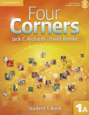 Four Corners 1a Student's Book a with Self-Study CD-ROM [With CDROM] by David Bohlke, Jack C. Richards