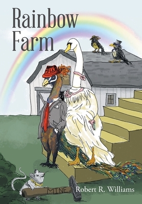 Rainbow Farm by Robert R. Williams