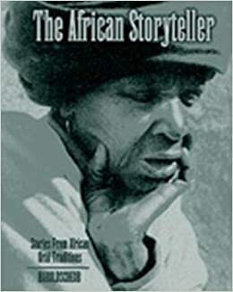 The African Storyteller: Stories from African Oral Traditions by Harold Scheub