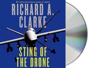 Sting of the Drone by Richard A. Clarke