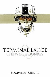 Terminal Lance: The White Donkey by Maximilian Uriarte