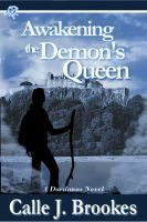 Awakening the Demon's Queen by Calle J. Brookes