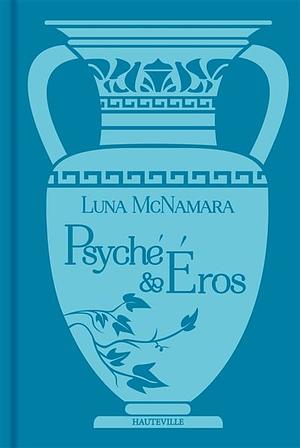 Psyché & Éros by Luna McNamara