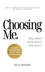 Choosing Me by Kelly Weekers