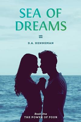 Sea of Dreams by D.A. Henneman