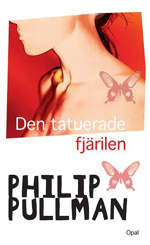 Den tatuerade fjärilen by Philip Pullman