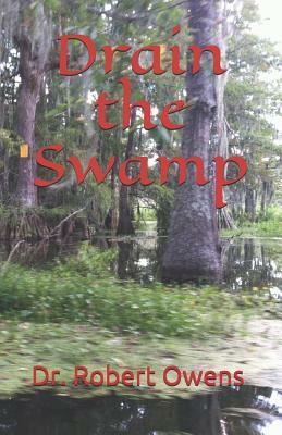 Drain The Swamp by Robert Owens