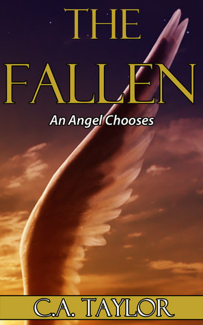 An Angel Chooses by C.A. Taylor