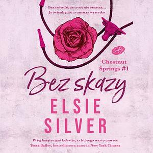 Bez skazy by Elsie Silver