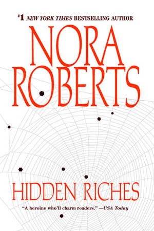 Hidden Riches by Nora Roberts