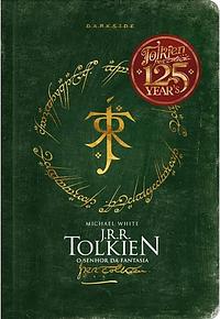 J.R.R. Tolkien – o senhor da fantasia by Michael White