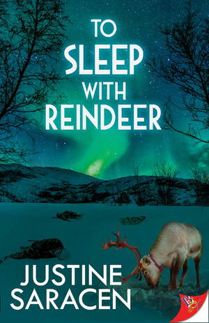 To Sleep With Reindeer by Justine Saracen