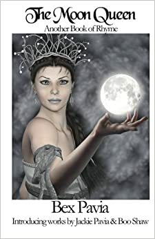 The Moon Queen: Another Book of Rhyme by R.K. Pavia