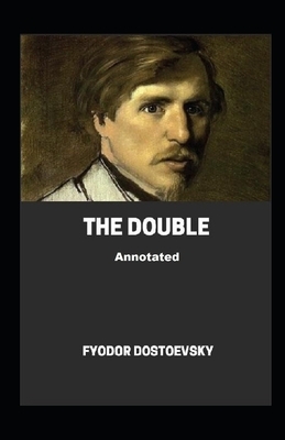 The Double Annotated by Fyodor Dostoevsky