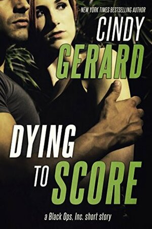 Dying to Score by Cindy Gerard