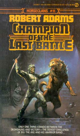Champion of the Last Battle by Robert Adams