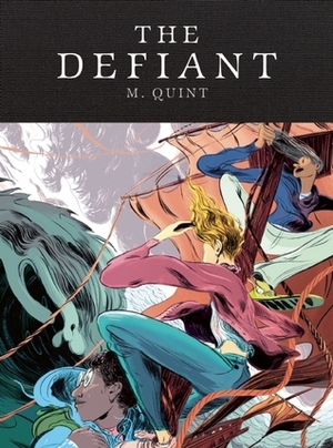 The Defiant by M. Quint