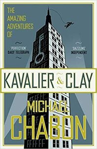 The Amazing Adventures of Kavalier & Clay by Michael Chabon