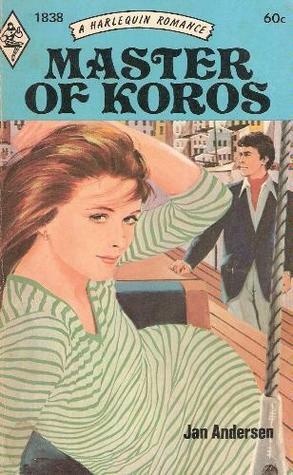 Master of Koros (Harlequin Romance, #1838) by Jan Andersen