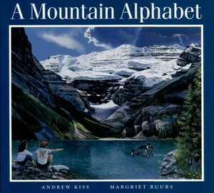 A Mountain Alphabet by Margriet Ruurs, Andrew Kiss