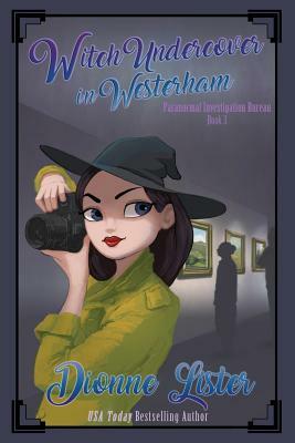 Witch Undercover in Westerham by Dionne Lister