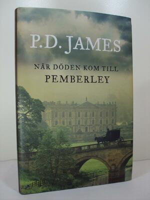 När döden kommer till Pemberley by P.D. James