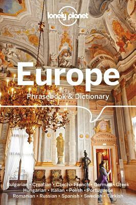 Lonely Planet Europe Phrasebook & Dictionary by Anamaria Beligan, Ronelle Alexander, Lonely Planet