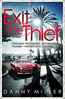 Exit The Thief by Danny Miller