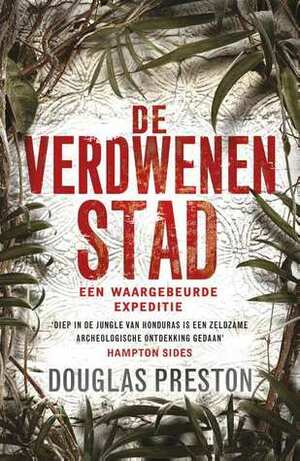 De verdwenen stad by Douglas Preston