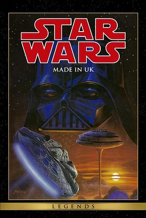 Star Wars Legends: Made in UK by Steve Moore, Alan Moore, Steve Parkhouse