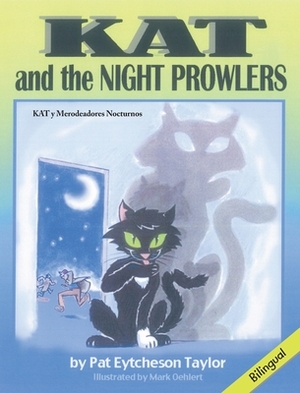 Kat and the Night Prowlers - Bilingual by Patricia Taylor
