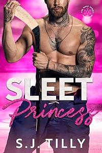 Sleet Princess by S.J. Tilly