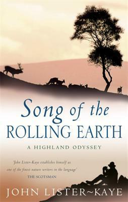 Song of the Rolling Earth by John Lister-Kaye