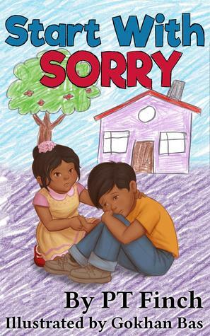 Start With Sorry by P.T. Finch, Gokhan Bas, Jody Mullen