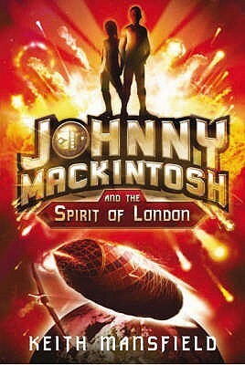 Johnny Mackintosh And The Spirit Of London by Keith Mansfield