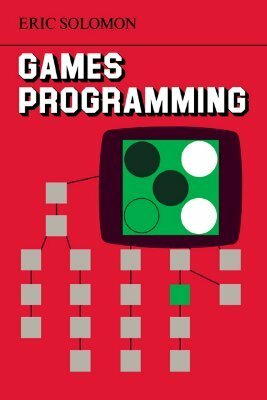 Games Programming by Eric Solomon