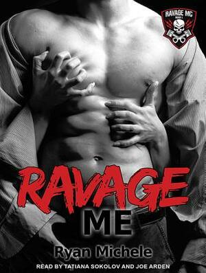 Ravage Me by Ryan Michele
