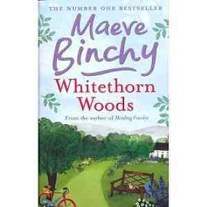 Whitethorn Woods by Maeve Binchy