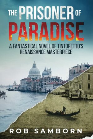 The Prisoner of Paradise by Rob Samborn