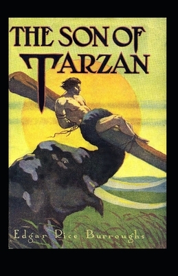 The Son of Tarzan (Tarzan #16) Annotated by Edgar Rice Burroughs