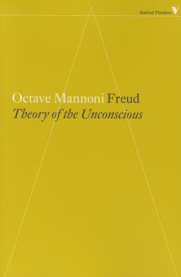 Freud: The Theory of the Unconscious by Octave Mannoni