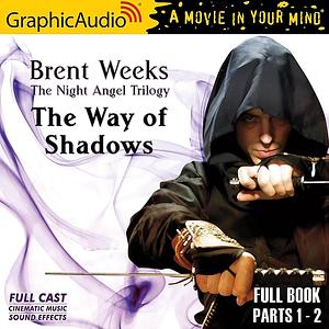 The Way of Shadows (Dramatized Adaptation) by Brent Weeks