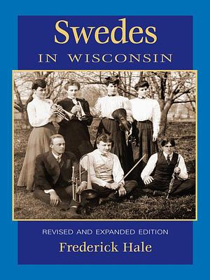 Swedes in Wisconsin by Frederick Hale