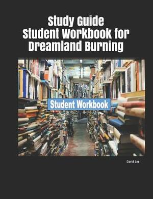 Study Guide Student Workbook for Dreamland Burning by David Lee