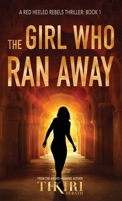 The Girl Who Ran Away: A gripping, award-winning, crime thriller by Tikiri Herath