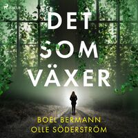 Det som växer by Olle Söderström, Boel Bermann
