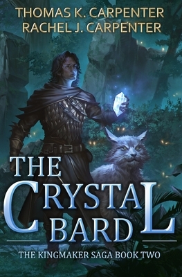 The Crystal Bard: A LitRPG Adventure by Rachel J. Carpenter, Thomas K. Carpenter