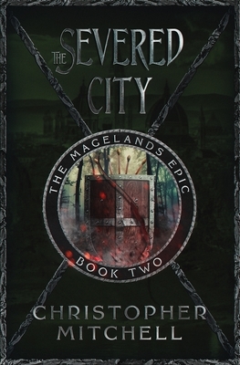 The Severed City by Christopher Mitchell